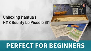 Unboxing Mantuas HMS Bounty Le Piccole 611 [upl. by Ahtabat759]