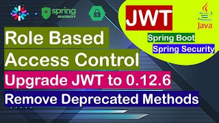 RBAC JWT  SpringBoot 3  Upgrade JWT  Fix Deprecated Method Usage  Lazy Programmer [upl. by Nylyahs]