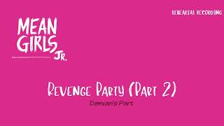 11 Revenge Party Part 2  Damians Part [upl. by Esil172]