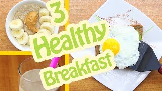 Quick amp Healthy Breakfast Ideas 3 Healthy Recipes For Weight Loss [upl. by Ahseetal]