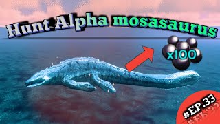 Hunt Alpha mosasaurus  Ark survival evolved mobile EP33 [upl. by Nylleoj]