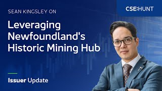 Sean Kingsley on Leveraging Newfoundlands Historic Mining Hub  Issuer Update CSEHUNT [upl. by Neraj]