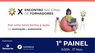 1º Painel  O mapa do tesouro da aprendizagem  X Encontro Nacional de Formadores [upl. by Inohs]