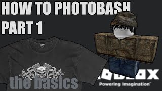 HOW TO PHOTOBASH ROBLOX CLOTHING  PART 1 \ THE BASICS [upl. by Akeylah]