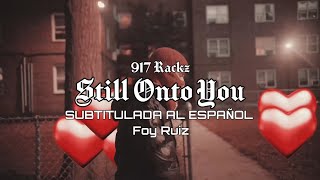 Still Onto You917 Rackz Sub Español [upl. by Vannie]