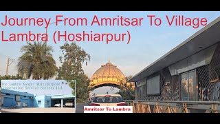 Amritsar To Village Lambra Hoshiarpur  Travel vlog  The Lambra Kangri MPCSS Ltd PACS Lambra [upl. by Cheyney]