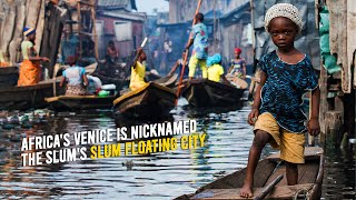 The Floating Slum Settlement in Nigeria  Makoko [upl. by Aleel]