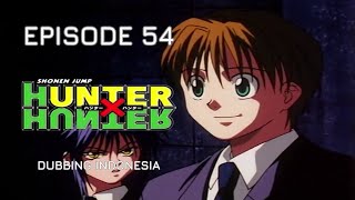 Hunter X Hunter 1999 Episode 54 Dub Indonesia  HISOKA ALIANSI BERBURU LABALABA [upl. by Ydnik]