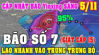 Sáng Ngày 0511Bão Yinxing Trên 90 Trở Thành Bão Số 7Hướng Vào Các TỉnhTrung BộDiy Skills [upl. by Laniger162]