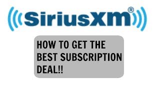 How To Get The Best Deal on Sirius XM Radio Subscription [upl. by Harness]