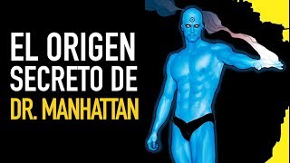 El origen secreto de Doctor Manhattan [upl. by Erapsag]