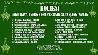 KOLEKSI LAGU RAYA EVERGREEN TERBAIK SEPANJANG ZAMAN [upl. by Novit231]