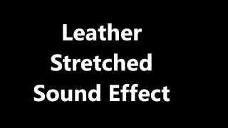 Leather Stretched Sound Effect [upl. by Hughes]