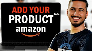 How to do Product Listing On Amazon I Amazon Product Listing Tutorial 2024 [upl. by Eilla]