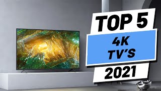 Top 5 BEST 4K TVs of 2021 [upl. by Esikram]