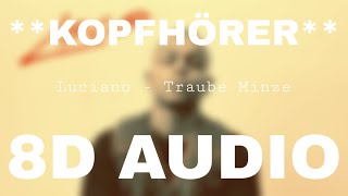 Luciano  Traube Minze 8D AUDIO KOPFHÖRER [upl. by Elletsirk157]