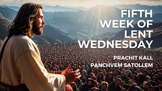 Fifth Week of Lent Wednesday  20th Mar 2024 630 AM  Fr Bolmax Pereira [upl. by Munmro268]