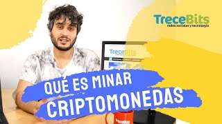 Qué es MINAR criptomonedas y cómo funciona el minado [upl. by Ginsburg]