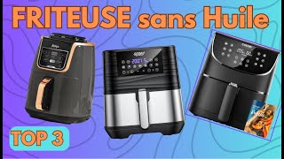 Les 3 Meilleurs Friteuse sans Huile pour cuisiner sans remords en 2024 [upl. by Tayib508]