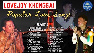 Lovejoy Khongsai • Love Songs Collection • Lungset Kidang • Thangvan Ponkang Sil [upl. by Mushro]