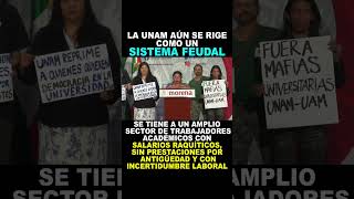 La UNAM aún se rige cómo un Sistema Feudal [upl. by Nwahsak782]