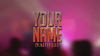 Your Name Yahweh  Zebulun Hill Worship  Ft Dr Tee amp Sandra BoakyeDuah [upl. by Hadrian]