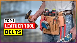 Best Leather Tool Belts Review  Top Rated Tool Holder 2024 [upl. by Annohsed]