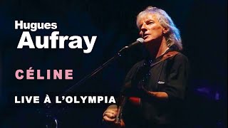 Hugues Aufray  Céline Live officiel à l’Olympia 1991 [upl. by Vernier]