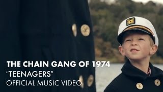 The Chain Gang Of 1974  Teenagers Official Music Video [upl. by Ellimaj135]