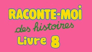 Livre audio  Raconte moi des histoires  Livre 8 [upl. by Anelehs]