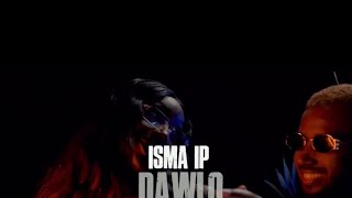 Isma IP  Dawlo Official Videoprod by Kishmilbeats [upl. by Lali]