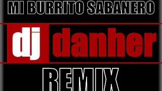 MI BURRITO SABANERO REMIX [upl. by Hawker269]