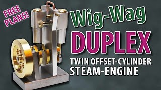 WigWag Duplex Twin Cylinder Steam Engine  FREE PLANS [upl. by Joachima433]