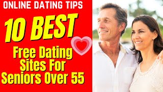 ❤️ 10 Best Free Dating Sites For Seniors Over 55 2024 [upl. by Descombes]