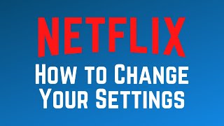 How to Access amp Change Your Netflix Settings in 2024 [upl. by Minabe391]