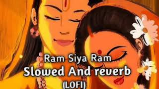 Ram Siya Ram  Slowed amp Reverb Song  Sanju Editixs [upl. by Enale492]