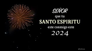 Señor que tu Santo Espiritu este conmigo este Nuevo Año  Oración [upl. by Waldo]