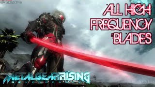 Metal Gear Rising Revengeance  All HighFrequency Blades Armor Breaker Fox Blade etc [upl. by Rania]