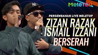 Zizan Razak amp Ismail Izzani  Berserah  Persembahan Live MeleTOP  Nabil amp Neelofa [upl. by Sada887]