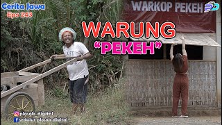 WARUNG PEKEH  Eps 243  Cerita Jawa [upl. by Rehptosirhc]