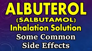 Albuterol salbutamol inhalational solution side effects  side effects of albuterol salbutamol [upl. by Eenwahs]