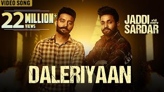 Daleriyaan  Video Song  Sippy Gill  Dilpreet Dhillon  Jaddi Sardar  Latest Movie Songs 2022 [upl. by Sola]