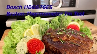 Bosch HBG676ES1 Backofen Braten Thermometer Test [upl. by Spears]