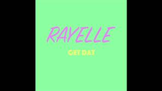 RAYELLE quotGet Datquot [upl. by Hammel]