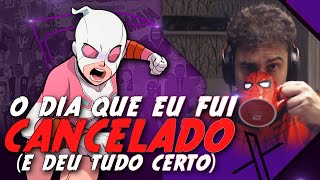 O Cancelamento com o Final Mais Feliz da internet foi o Meu [upl. by Ecneret162]