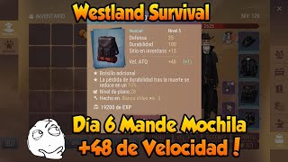 Westland Survival Día 6 Mande Mochila 48 de Velocidad [upl. by Lacram]