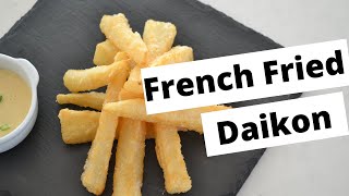 How to make ★French Fried Daikon Radish★ 揚げ大根の作り方EP146 [upl. by Byrd]