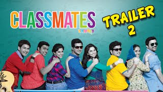 Classmates Trailer  Ankush Sachit Sai Sonalee Sushant Siddharth Suyash Pallavi [upl. by Zia26]