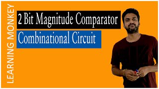 2 Bit Magnitude Comparator Combinational Circuit  Lesson 91  Digital Electronics  Learning Monkey [upl. by Nussbaum]