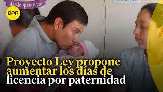 Congreso avanza para aumentar días de licencia por paternidad [upl. by Brine50]